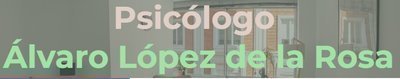 Psicólogo Álvaro Lopez de la Rosa